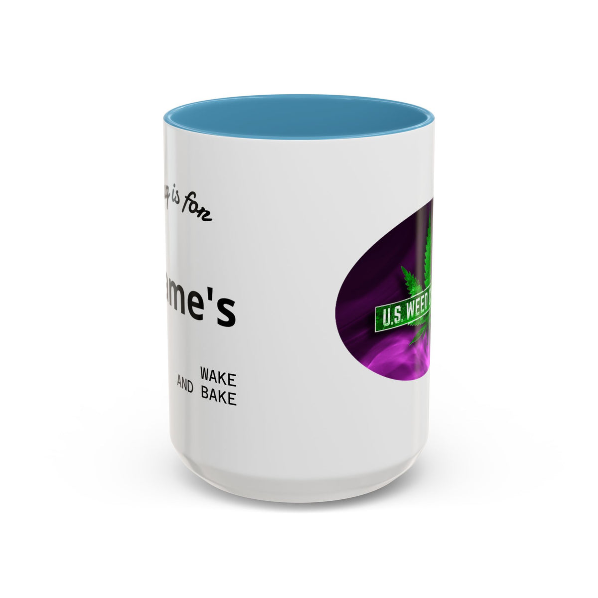 PERSONALIZED! Wake And Bake Coffee Mug with U.S. WEED CHANNEL Original Logo! - 11/15oz
