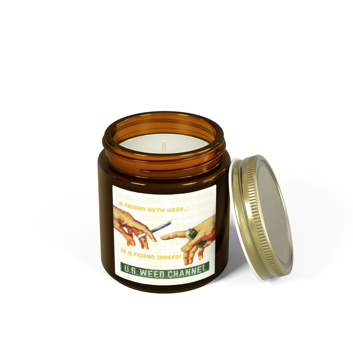 "A FRIEND WITH WEED...IS A FRIEND INDEED!" - Safety-Meeting Disguise - Scented Candles