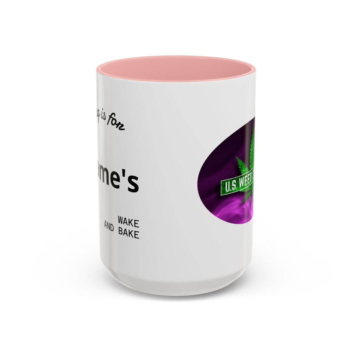 PERSONALIZED! Wake And Bake Coffee Mug with U.S. WEED CHANNEL Original Logo! - 11/15oz