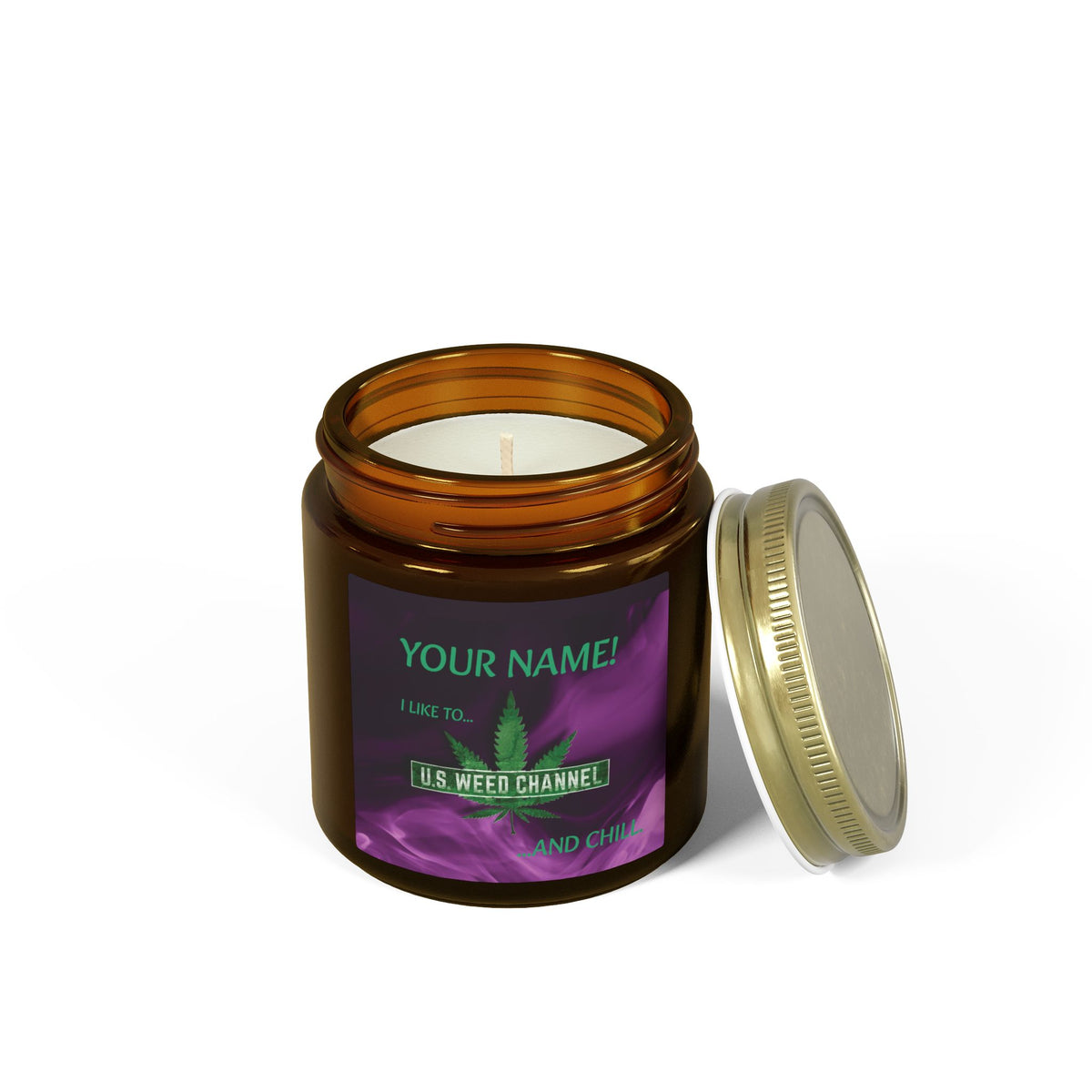 PERSONALIZED! "I Like To U.S. WEED CHANNEL And Chill" - Safety-Meeting Deluxe Scented Candles
