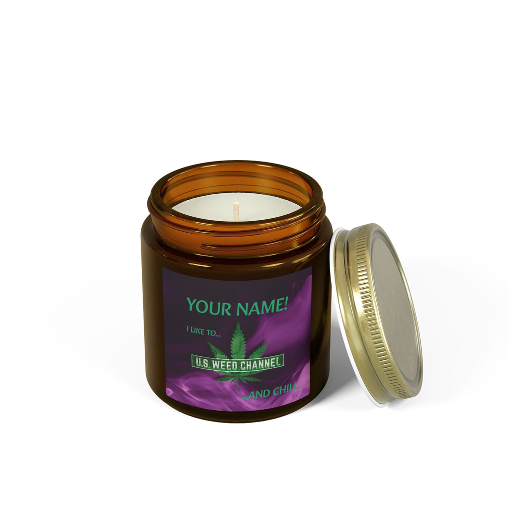 PERSONALIZED! "I Like To U.S. WEED CHANNEL And Chill" - Safety-Meeting Deluxe Scented Candles