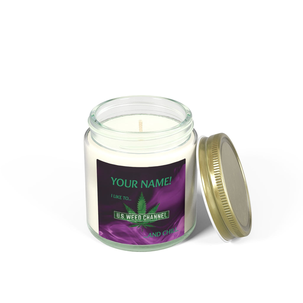 PERSONALIZED! "I Like To U.S. WEED CHANNEL And Chill" - Safety-Meeting Deluxe Scented Candles